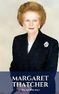 Margaret Thatcher: A Margaret Thatcher Biography