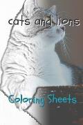 Cat and Lion Coloring Sheets: 30 Cat and Lion Drawings, Coloring Sheets Adults Relaxation, Coloring Book for Kids, for Girls, Volume 5