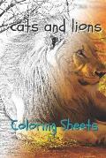 Cat and Lion Coloring Sheets: 30 Cat and Lion Drawings, Coloring Sheets Adults Relaxation, Coloring Book for Kids, for Girls, Volume 11