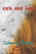 Cat and Lion Coloring Sheets: 30 Cat and Lion Drawings, Coloring Sheets Adults Relaxation, Coloring Book for Kids, for Girls, Volume 12