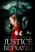 Justice Betrayed: A Romantic Thriller