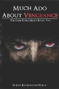 Much Ado About Vengeance