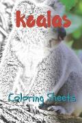 Koala Coloring Sheets: 30 Koala Drawings, Coloring Sheets Adults Relaxation, Coloring Book for Kids, for Girls, Volume 7