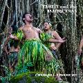 Tahiti and the Marquesas: including the Austral, Gambier, Tuomoto Islands and Pitcairn