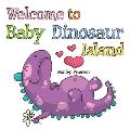 Welcome to Baby Dinosaur Island