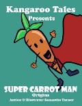 Super Carrot Man Origins