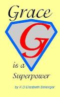 Grace: Is a Superpower