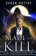 Made to Kill: A Science Fiction Werewolf Thriller