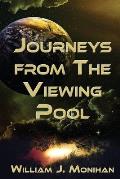 Journeys from the Viewing Pool