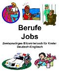 Deutsch-Englisch Berufe/Jobs Zweisprachiges Bildw?rterbuch f?r Kinder