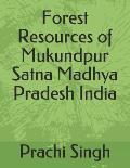 Forest Resources of Mukundpur Satna Madhya Pradesh India