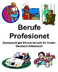 Deutsch-Albanisch Berufe/Profesionet Zweisprachiges Bildw?rterbuch f?r Kinder