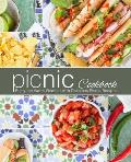 Picnic Cookbook: Enjoy the Warm Weather with Delicious Picnic Recipes (2nd Edition)