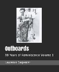Outboards: 80 Years of Reminiscence Volume 1