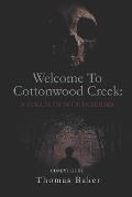 Welcome To Cottonwood Creek: A Collection Of Horrors