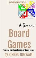 A few new board games: Four new variations to popular board games