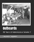 Outboards: 80 Years of Reminiscence Volume 2