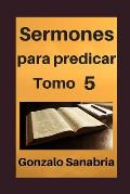 Sermones para predicar, Tomo 5: Temas y predicas cristianas escritas