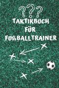 Taktikbuch F?r Fu?balltrainer: Coaches Und Fu?balllehrer, 122 Seiten