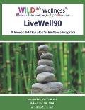 Wild 5 Wellness Livewell90: A Proven 90-Day Mental Wellness Program