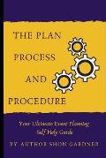 The Plan, Process and Procedure: Your Ultimate Event Planning Self-Help Guide