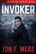 The Invoker: A Lawson Vampire Novel #2