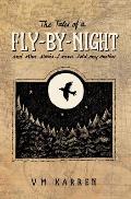 The Tales of a Fly by Night: And other stories I never told my mother