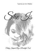 She Is: Poetry Inspired By a Beautiful Soul