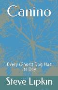 Canino: Every (Ghost) Dog Has Its Day