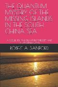 The Quantum Mystery of the Missing Islands in the South China Sea: A Sequel to the Quantum Tinkerer and the Multiplet Game