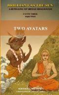 Brilliant as the Sun: A retelling of Srimad Bhagavatam: Canto Three Part Two: Two Avatars