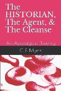 The Historian, the Agent, & the Cleanse: The Cleanse