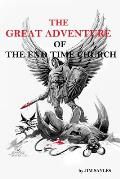 The Great Adventure of the End Time Church