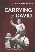 Carrying David: My Autobiography