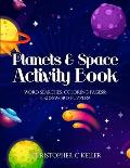 Planets & Space Activity Book: Word Searches, Coloring Pages, Crossword Puzzles