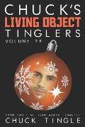 Chuck's Living Object Tinglers: Volume 29