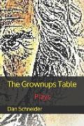 The Grownups Table: Plays