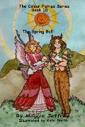 The Colour Fairies Series Book 10: The Spring Ball