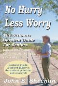 No Hurry Less Worry: The Ultimate Survival Guide for Seniors