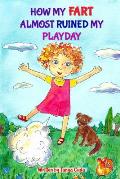 How My Fart Almost Ruined My Playday