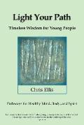 Light Your Path: Timeless Wisdom for Young People