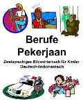 Deutsch-Indonesisch Berufe/Pekerjaan Zweisprachiges Bildw?rterbuch f?r Kinder