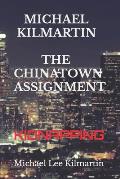 Michael Kilmartin THE CHINATOWN ASSIGNMENT: Kidnapping