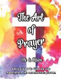 The Art of Prayer: He is Risen