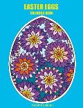 Easter Eggs Coloring Book: Easter Basket Stuffers, Easter Gifts, Large Print