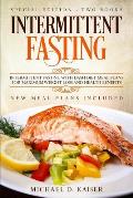 Intermittent Fasting: Special Edition - Two Books - Intermittent Fasting with Dash Diet Meal Plans for Maximum Weight Loss and Health Benefi