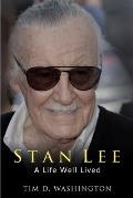 Stan Lee: A Life Well Lived