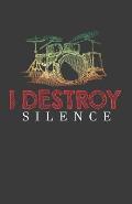 I Destroy Silence