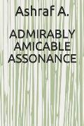 Admirably Amicable Assonance