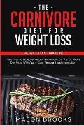 The Carnivore Diet For Weight Loss: Special Edition - Two Books - Melt Fat and Increase Metabolism Quickly On The Carnivore Diet Used With Apple Cider